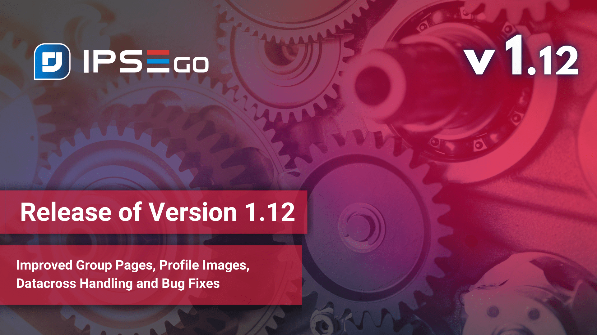 What is new in IPSE GO Version 1.12